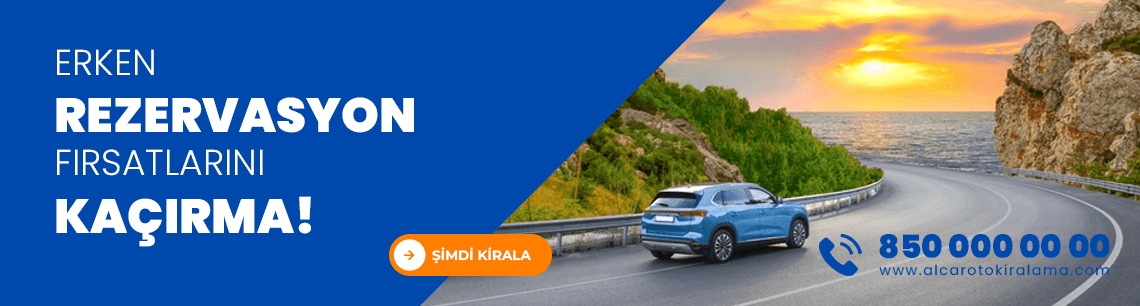 Erken Rezervasyon Fırsatlarını Kaçırma!